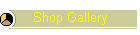 Shop Gallery